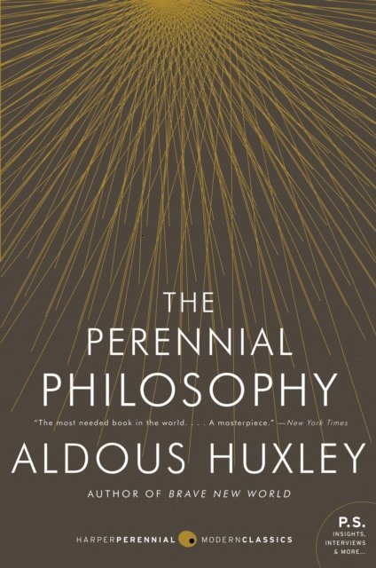 Aldous Huxley - Perennial Philosophy, E-bok