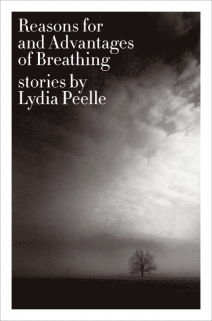Lydia Peelle - Reasons for and Advantages of Breathing, E-bok. Tillgänglighet: Lägg i varukorg