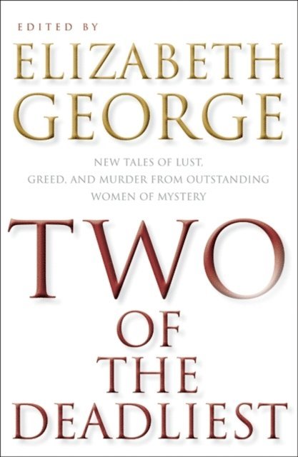 Elizabeth George - Two of the Deadliest, E-bok