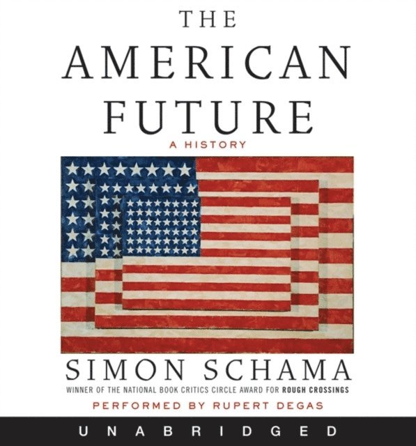 Simon Schama - American Future, Ljudbok