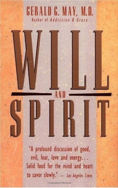 Gerald G. May - Will and Spirit, E-bok