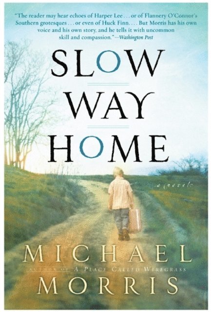 Michael Morris - Slow Way Home, E-bok