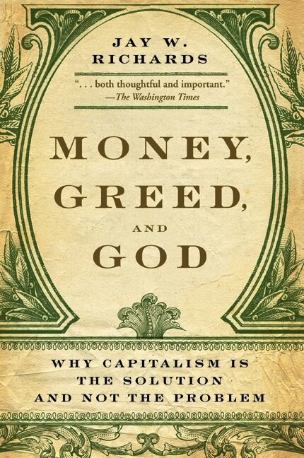 Jay W. Richards - Money, Greed, and God, Häftad