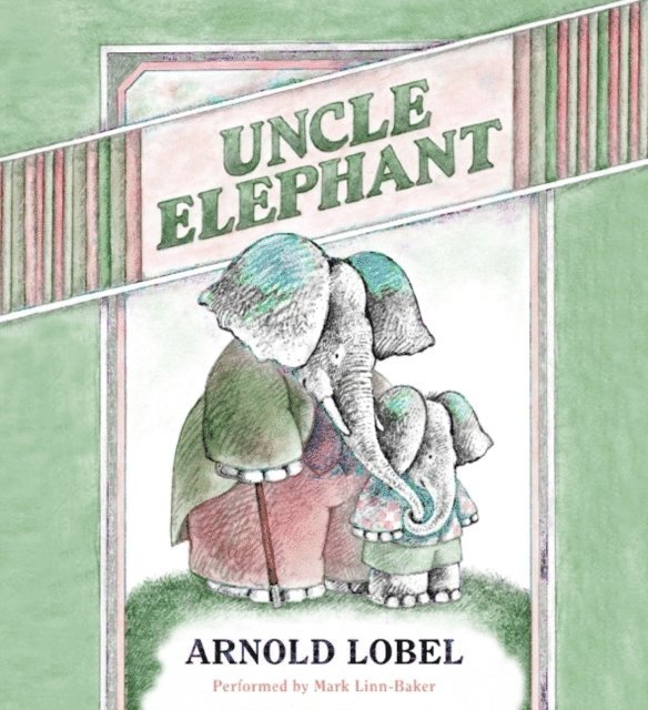Arnold Lobel - Uncle Elephant, Ljudbok