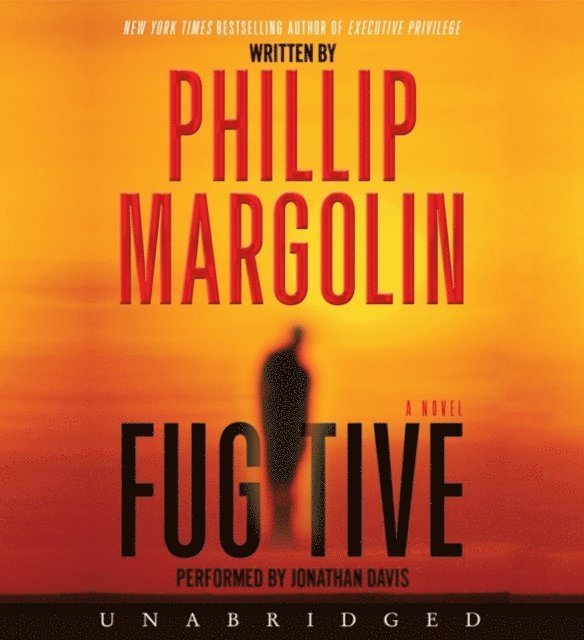 Phillip Margolin - Fugitive, Ljudbok