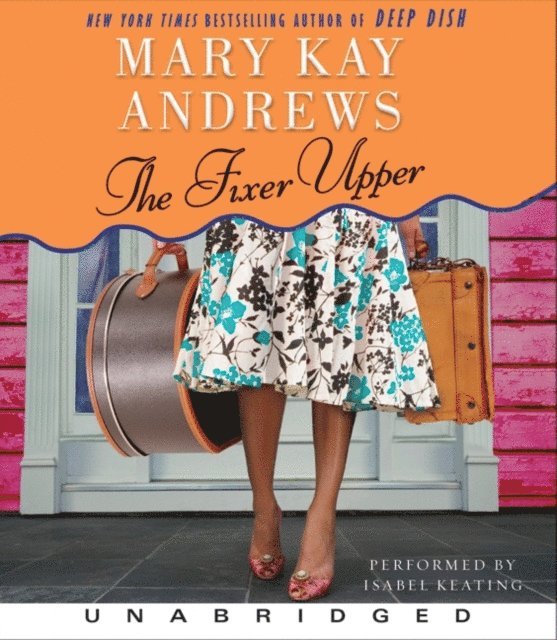 Mary Kay Andrews - Fixer Upper, Ljudbok