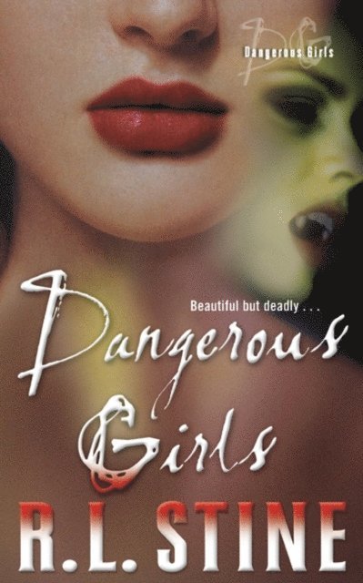 R. L. Stine - Dangerous Girls, E-bok