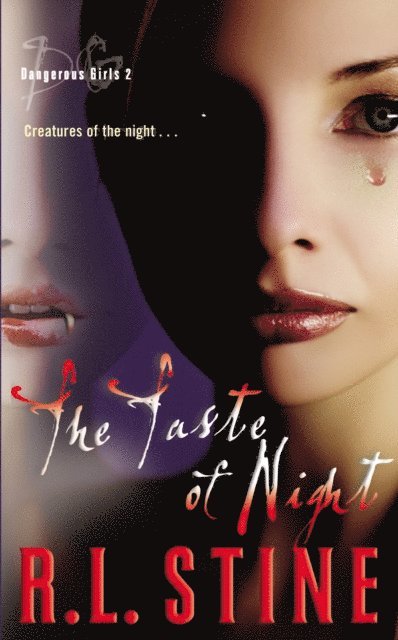 R.L. Stine - Dangerous Girls #2: The Taste of Night, E-bok