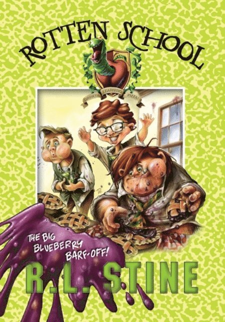 R.L. Stine - Rotten School #1: The Big Blueberry Barf-Off!, E-bok