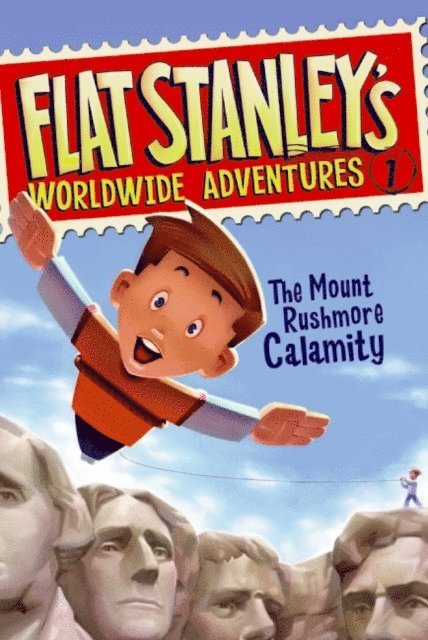Jeff Brown - Flat Stanley's Worldwide Adventures #1: The Mount Rushmore Calamity, E-bok