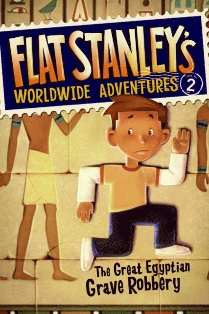 Jeff Brown - Flat Stanley's Worldwide Adventures #2: The Great Egyptian Grave Robbery, E-bok
