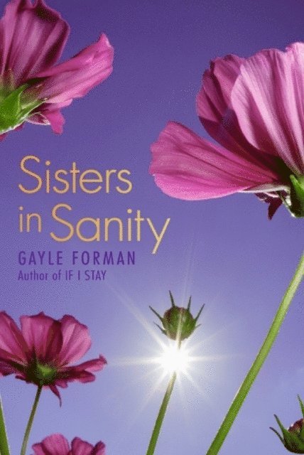 Gayle Forman - Sisters in Sanity, E-bok