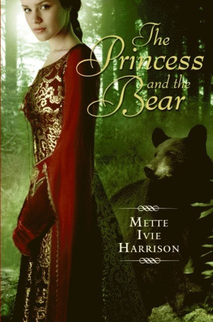 Mette Ivie Harrison - Princess and the Bear, E-bok