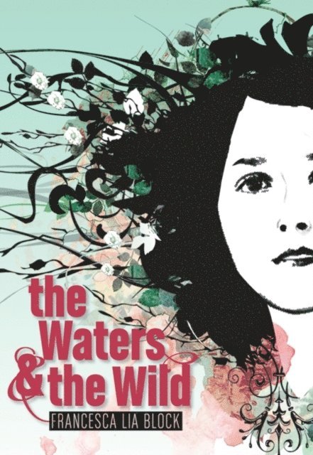 Francesca Lia Block - Waters & the Wild, E-bok
