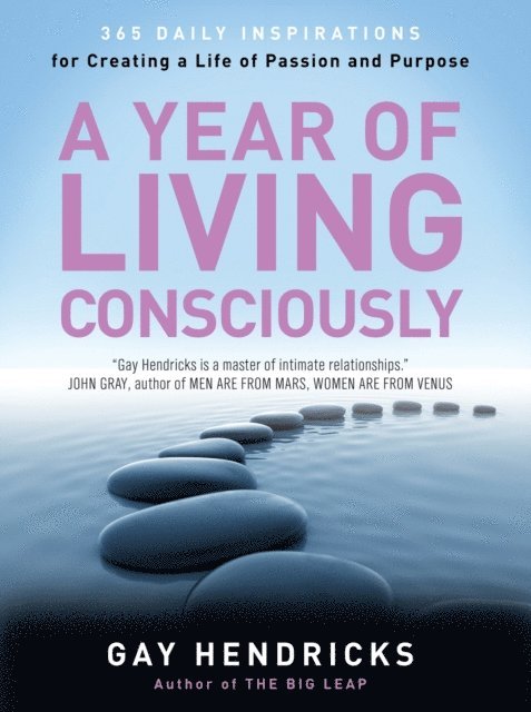 Gay Hendricks - Year of Living Consciously, E-bok