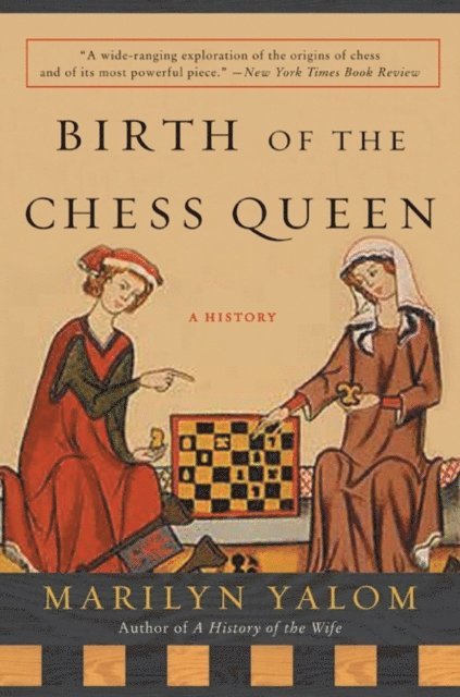 Marilyn Yalom - Birth of the Chess Queen, E-bok
