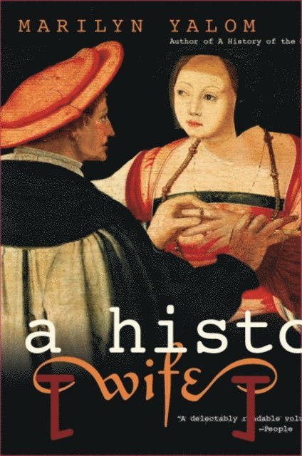 Marilyn Yalom - History of the Wife, E-bok