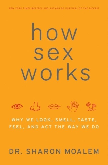 Sharon Moalem - How Sex Works, E-bok