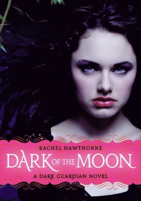Rachel Hawthorne - Dark Guardian #3: Dark of the Moon, E-bok