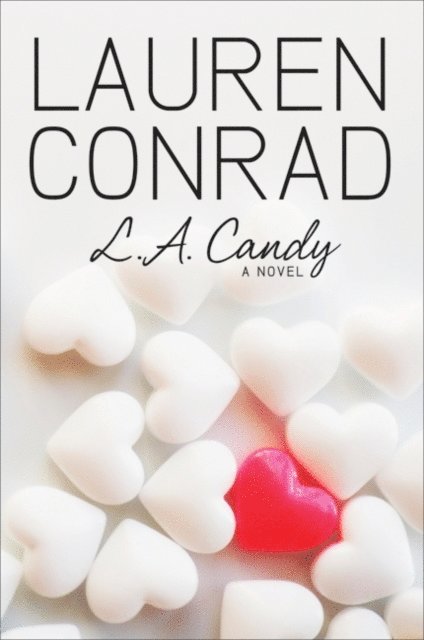 Lauren Conrad - L.A. Candy, E-bok