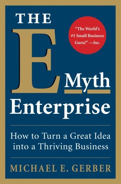 Michael E. Gerber - E-Myth Enterprise, E-bok
