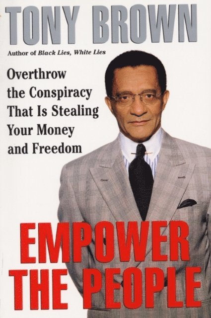 Tony Brown - Empower the People, E-bok