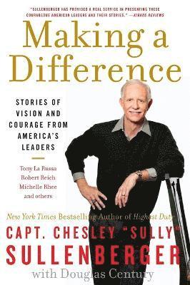 Making a Difference av Chesley B Sullenberger III, Chesley B Sullenberger, Chesley B Sullenberger