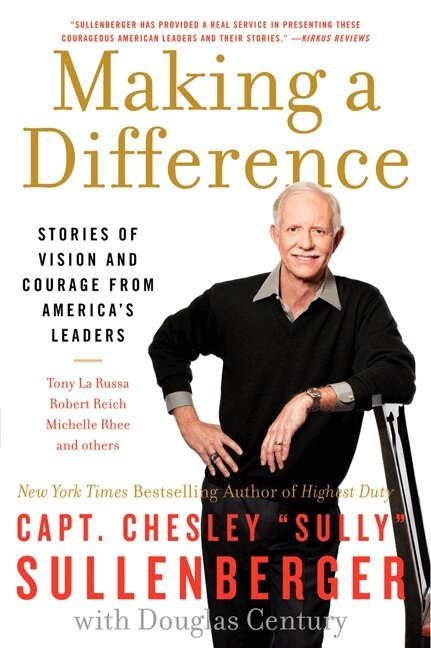 Chesley B Sullenberger III - Making a Difference, Häftad