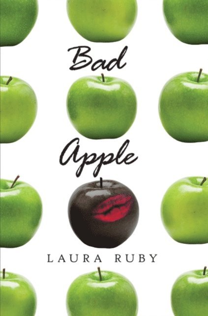 Laura Ruby - Bad Apple, E-bok
