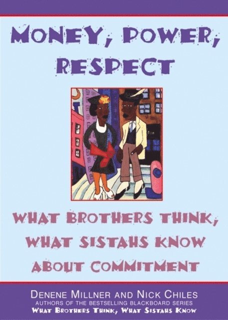Nick Chiles, Denene Millner - Money, Power, Respect, E-bok