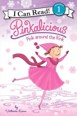 Victoria Kann - Pinkalicious: Pink Around the Rink: A Winter and Holiday Book for Kids, Häftad