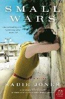 Sadie Jones - Small Wars, Häftad