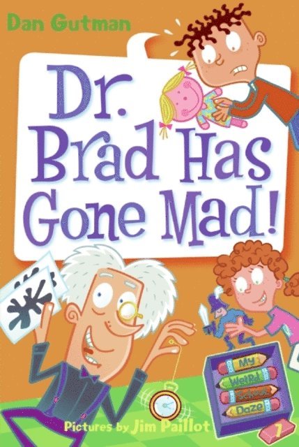 Dan Gutman - My Weird School Daze #7: Dr. Brad Has Gone Mad!, E-bok