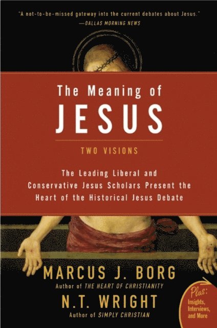 N. T. Wright, Marcus J. Borg - Meaning of Jesus, E-bok