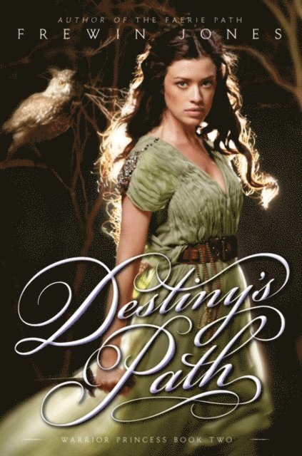 Frewin Jones - Warrior Princess #2: Destiny's Path, E-bok