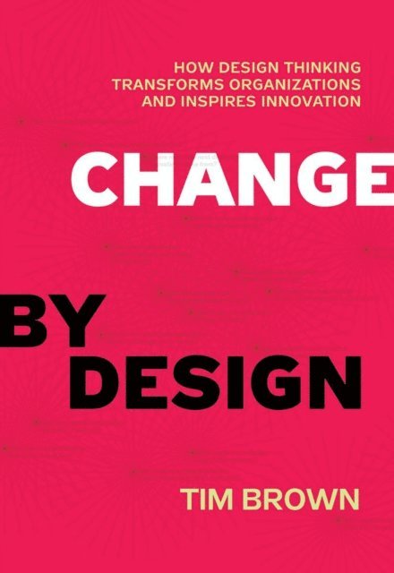 Tim Brown - Change by Design, E-bok