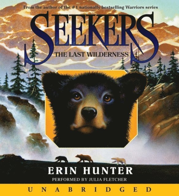 Erin Hunter - Seekers #4: The Last Wilderness, Ljudbok