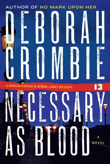 Deborah Crombie - Necessary as Blood, E-bok