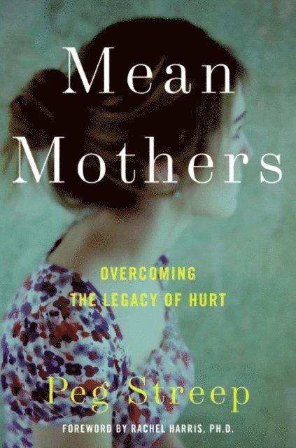 Peg Streep - Mean Mothers, E-bok. Tillgänglighet: Lägg i varukorg