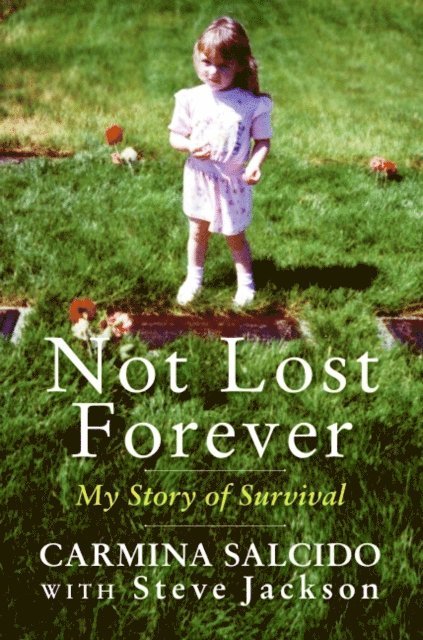 Steve Jackson, Carmina Salcido - Not Lost Forever, E-bok