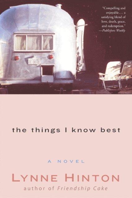 Lynne Hinton - Things I Know Best, E-bok