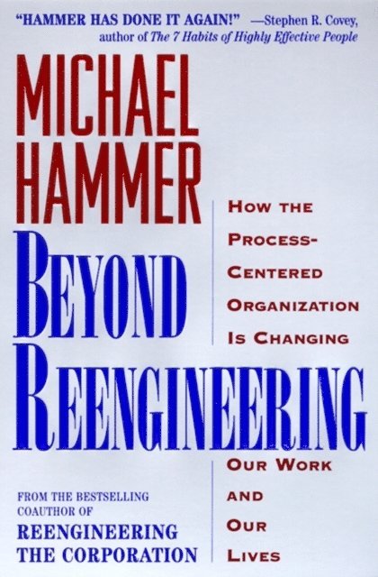 Michael Hammer - Beyond Reengineering, E-bok