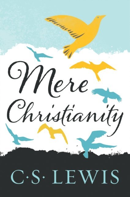 C. S. Lewis - Mere Christianity, E-bok
