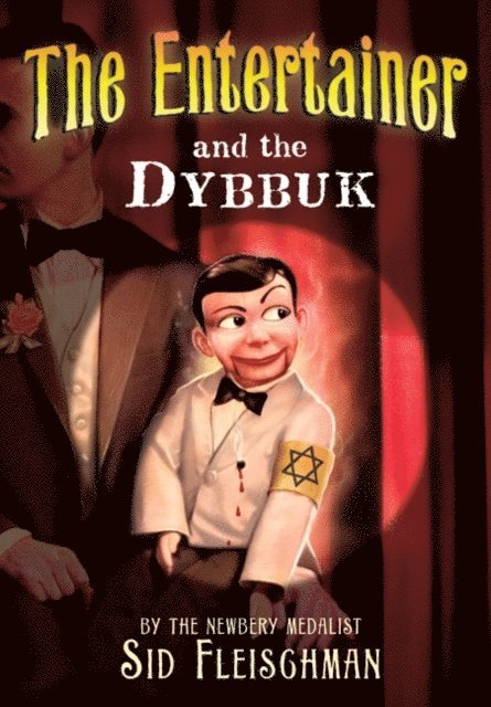 Sid Fleischman - Entertainer and the Dybbuk, E-bok