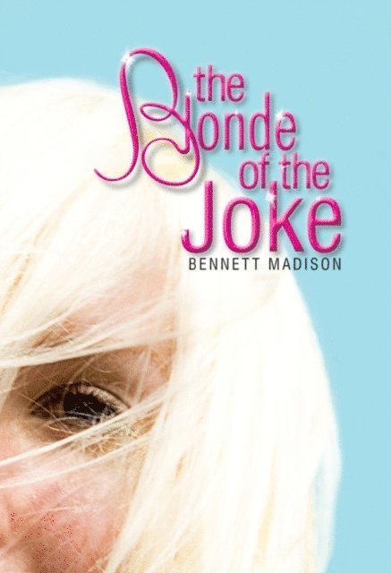 Bennett Madison - Blonde of the Joke, E-bok