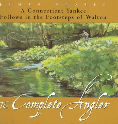 James Prosek - Complete Angler, E-bok