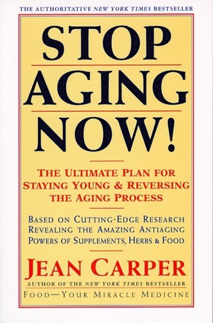 Jean Carper - Stop Aging Now!, E-bok