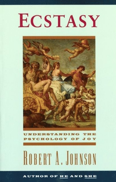 Robert A. Johnson - Ecstasy, E-bok