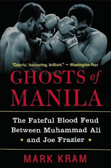 Mark Kram - Ghosts of Manila, E-bok. Tillgänglighet: Lägg i varukorg