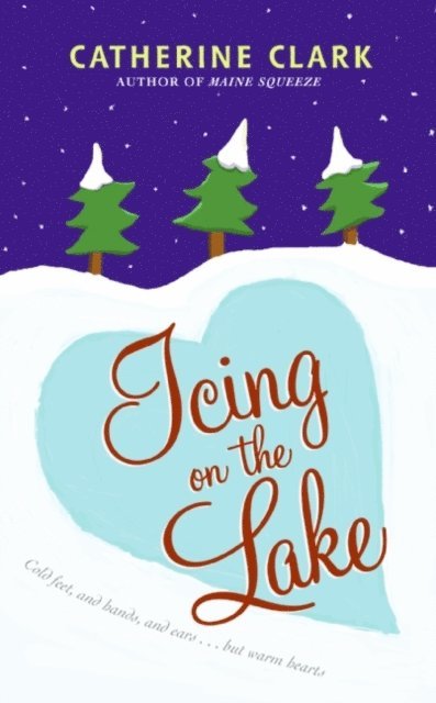 Catherine Clark - Icing on the Lake, E-bok